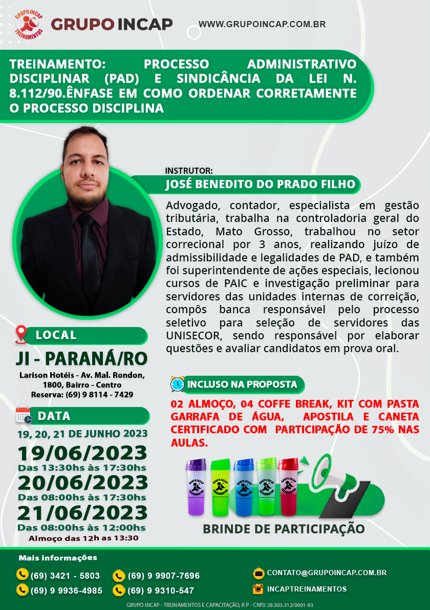 TREINAMENTO: PROCESSO ADMINISTRATIVO DISCIPLINAR (PAD) E SINDICÂNCIA DA LEI N. 8.112/90.ÊNFASE EM COMO ORDENAR CORRETAMENTE O PROCESSO DISCIPLINA