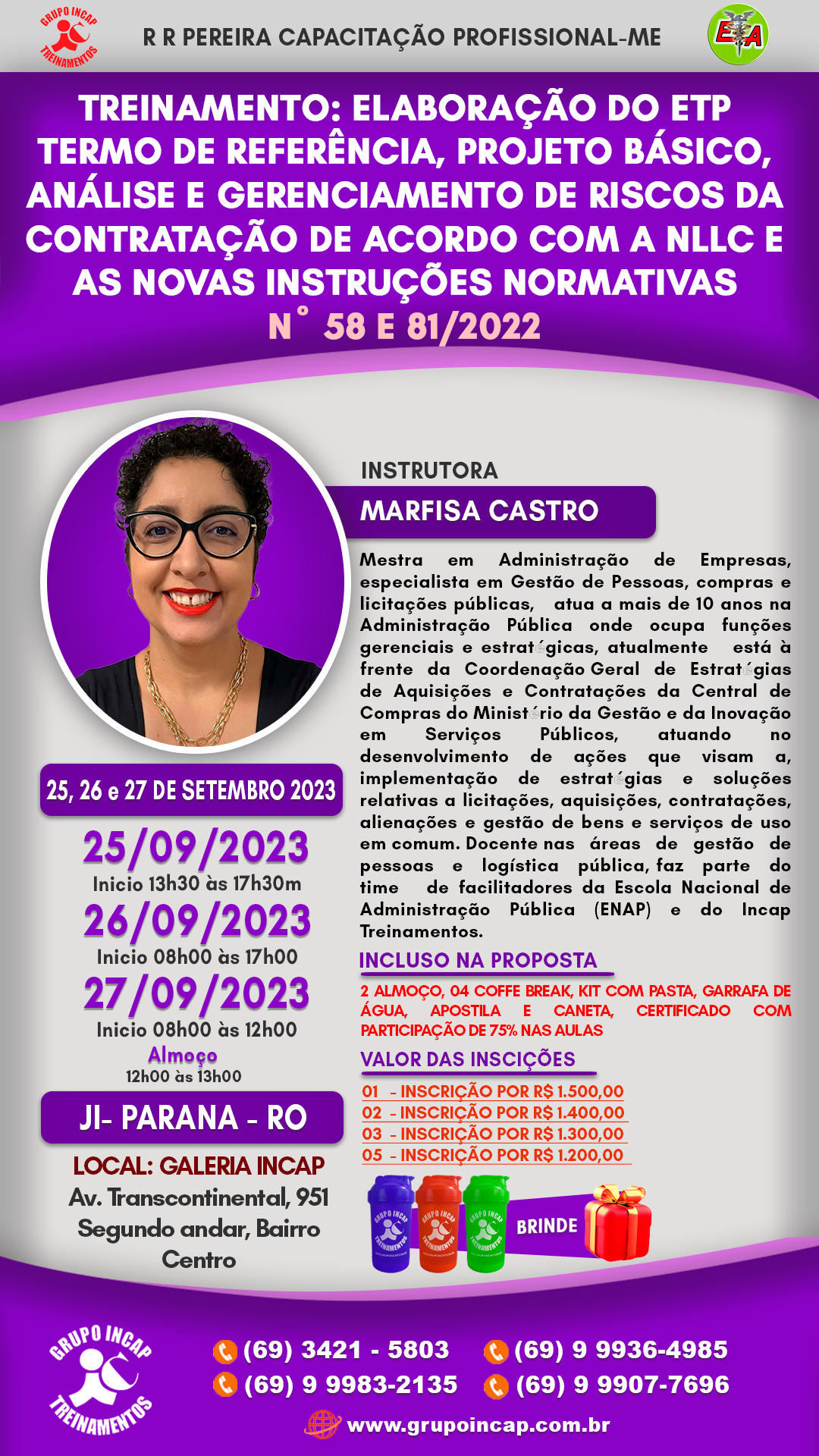 TREINAMENTO: ELABORAÇÃO DO ETP, TERMO DE REFERÊNCIA, PROJETO BÁSICO, ANÁLISE E  GERENCIAMENTO DE RISCOS DA CONTRATAÇÃO DE ACORDO COM A NLLC E AS NOVAS  INSTRUÇÕES NORMATIVAS Nº 58 E 81/2022